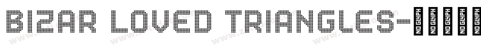 Bizar Loved Triangles字体转换